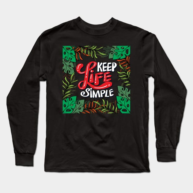 Keep life simple hand lettering design Long Sleeve T-Shirt by Handini _Atmodiwiryo